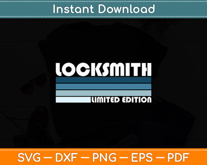 Locksmith Limited Edition Vintage Birthday Funny Svg Digital Cutting File