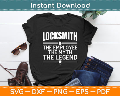 Locksmith The Employee The Myth The Legend Funny Svg Digital Cutting File