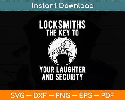 Locksmiths The Key To Your Laughter And Security I Locksmith Svg Digital Cutting File