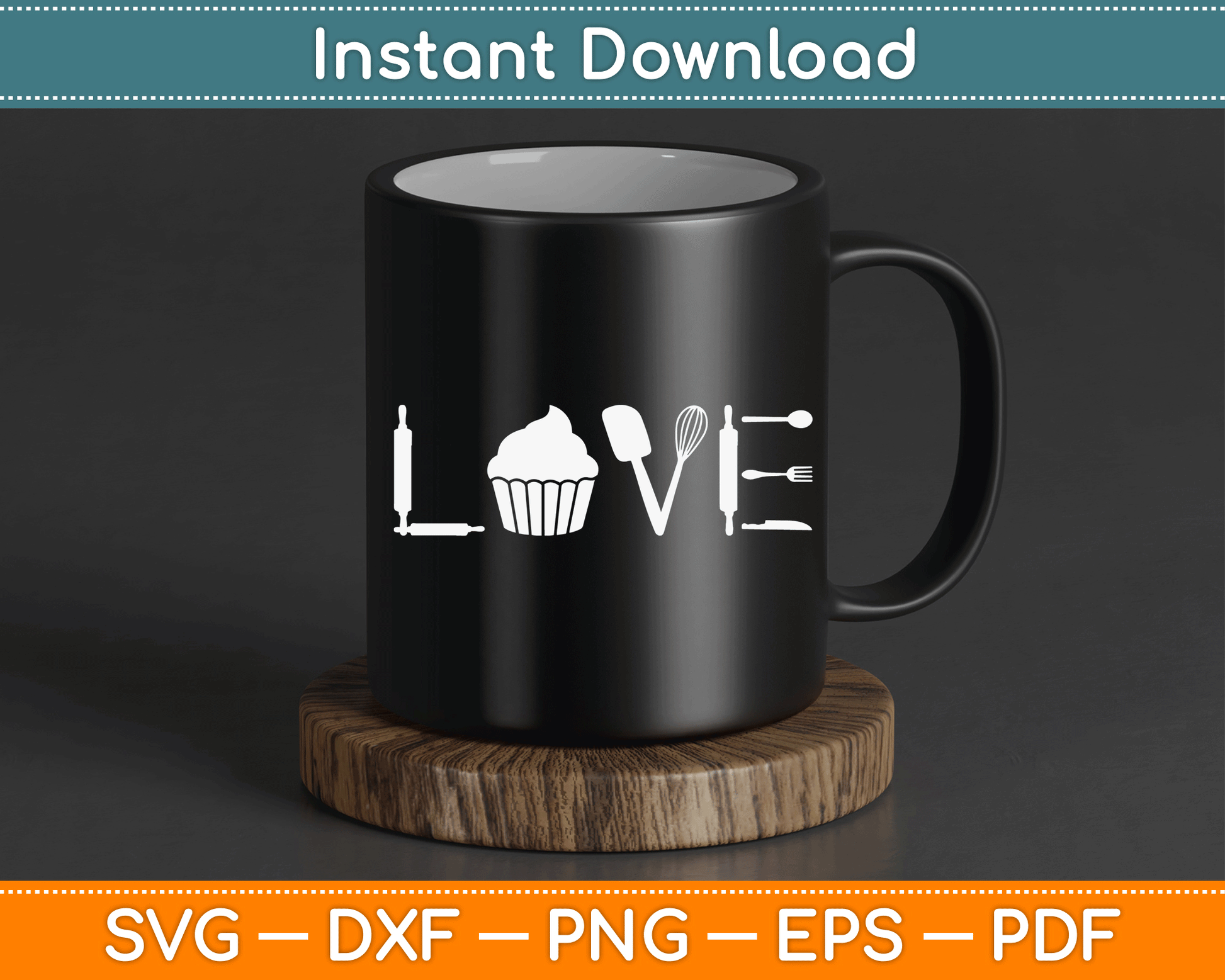 Love - Funny Cupcake Baker Pastry Baking Gift SVG Digital Cutting File