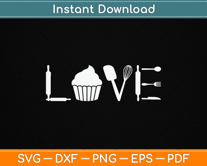 Love - Funny Cupcake Baker Pastry Baking Gift SVG Digital Cutting File