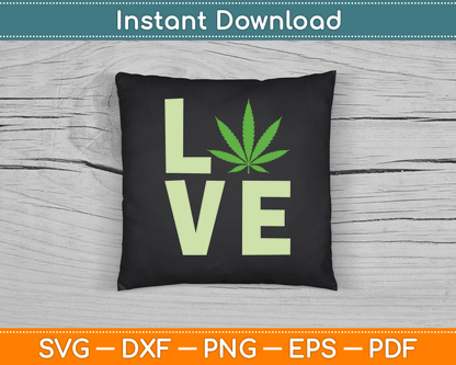Love Marijuana Cannabis Leaf SVG Digital Cutting File