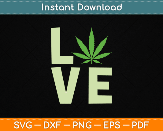 Love Marijuana Cannabis Leaf SVG Digital Cutting File