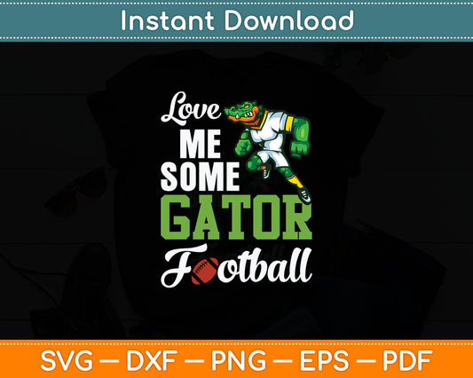 Love Me Some Gator Football Svg Digital Cutting File