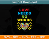 Love Needs No Words Heart Puzzle Autism Awareness Svg Digital Cutting File