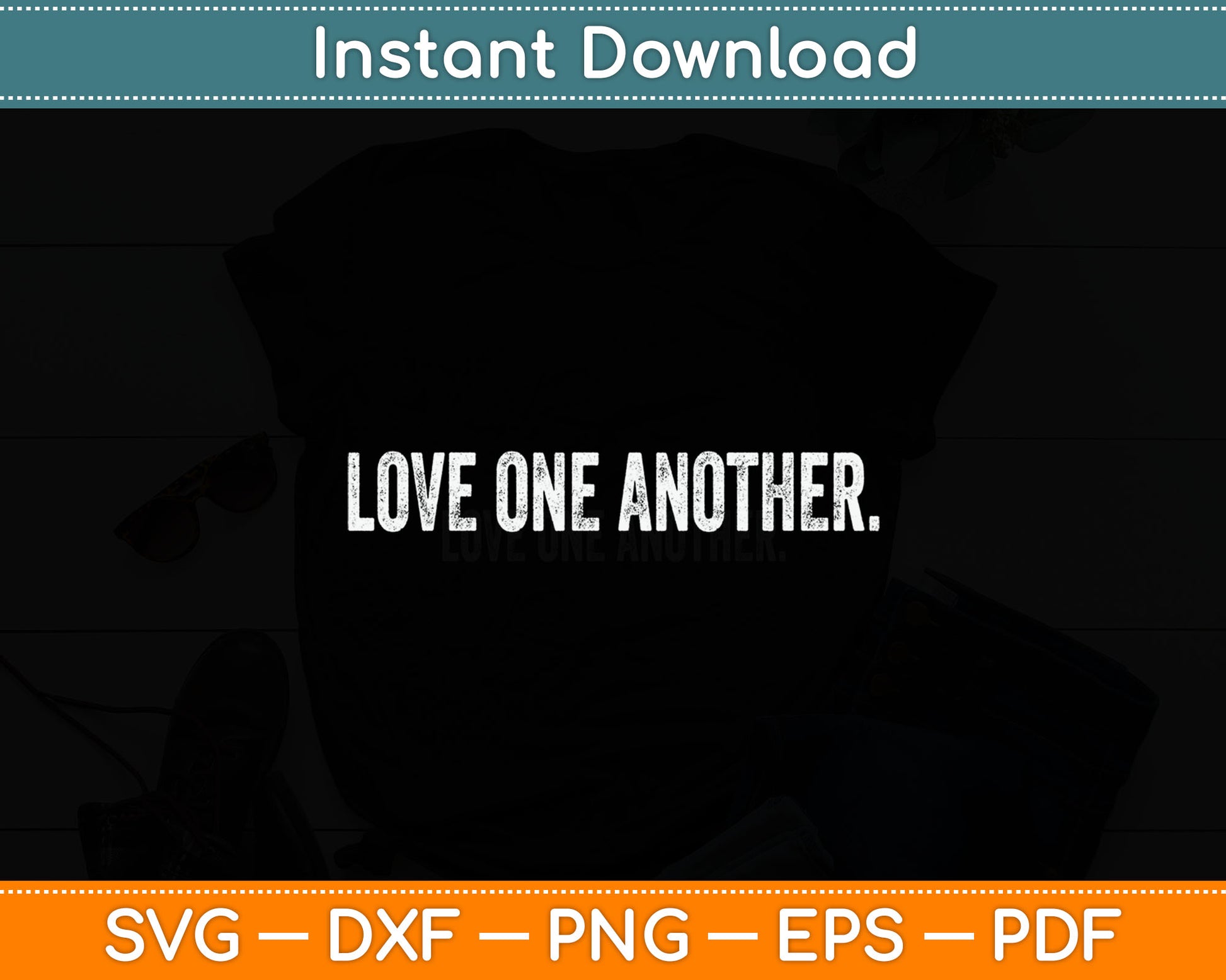 Love One Another Deluxe Christian Svg Digital Cutting File