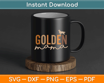 Lovelypod Golden Retriever Lover Gifts Dog Mama SVG Digital Cutting File
