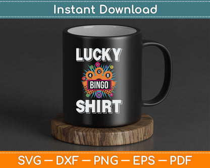 Lucky Bingo Shirt Gambling Fun Bingo Lover SVG Digital Cutting File