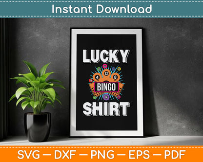 Lucky Bingo Shirt Gambling Fun Bingo Lover SVG Digital Cutting File
