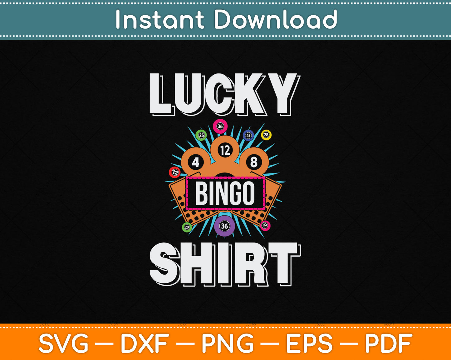 Lucky Bingo Shirt Gambling Fun Bingo Lover SVG Digital Cutting File