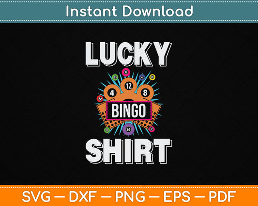 Lucky Bingo Shirt Gambling Fun Bingo Lover SVG Digital Cutting File