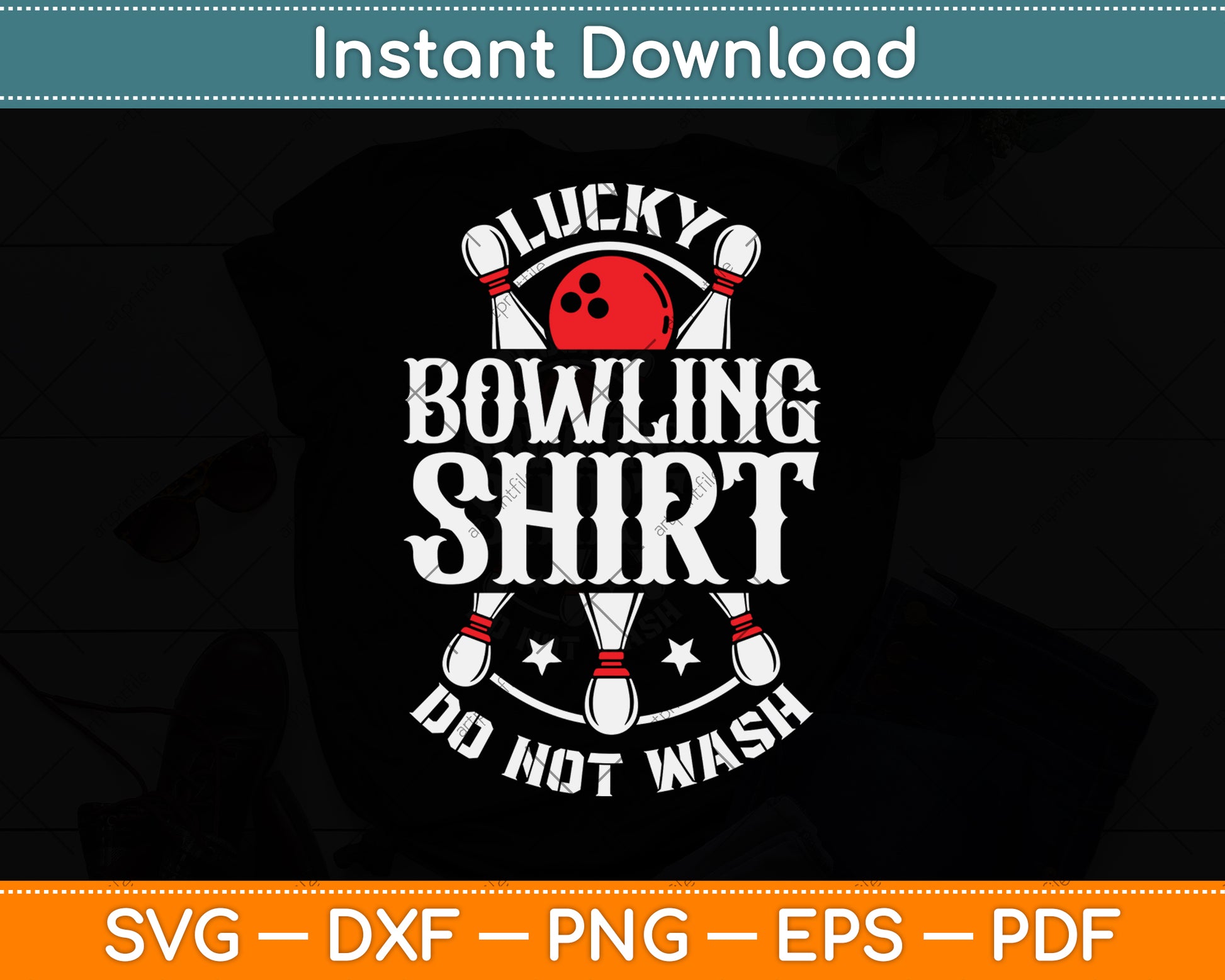 Lucky Bowling Shirt Do Not Wash Funny Bowl Gaming Svg Png Dxf Digital Cutting File