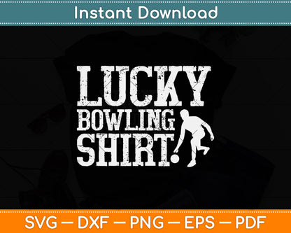 Lucky Bowling Shirt Svg Png Dxf Digital Cutting File