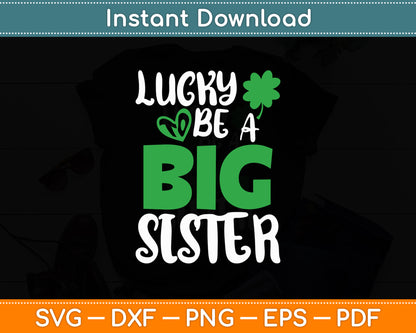 Lucky To Be A Big Sister St Patrick's Day Pregnancy Announcement Svg Digital Cutting File