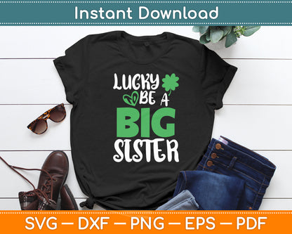 Lucky To Be A Big Sister St Patrick's Day Pregnancy Announcement Svg Digital Cutting File