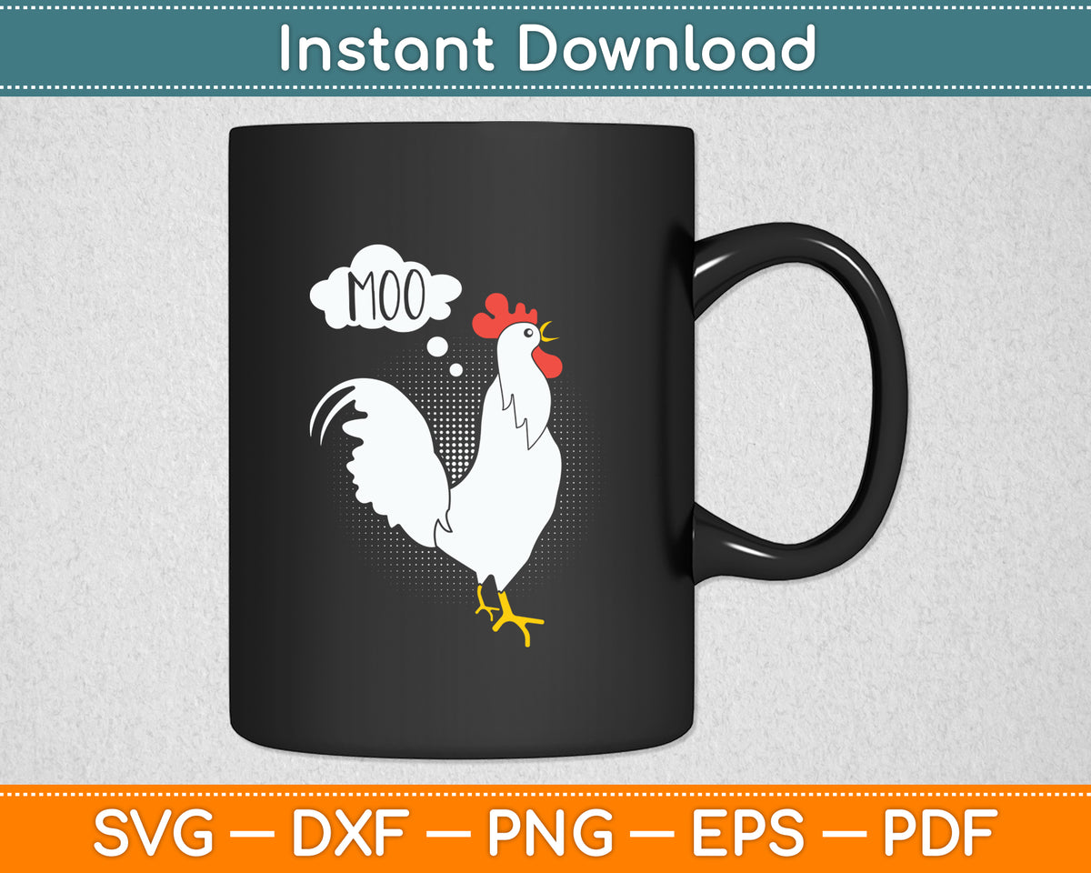 MOO Cow Chicken Humor Funny Svg Png Dxf Digital Cutting File