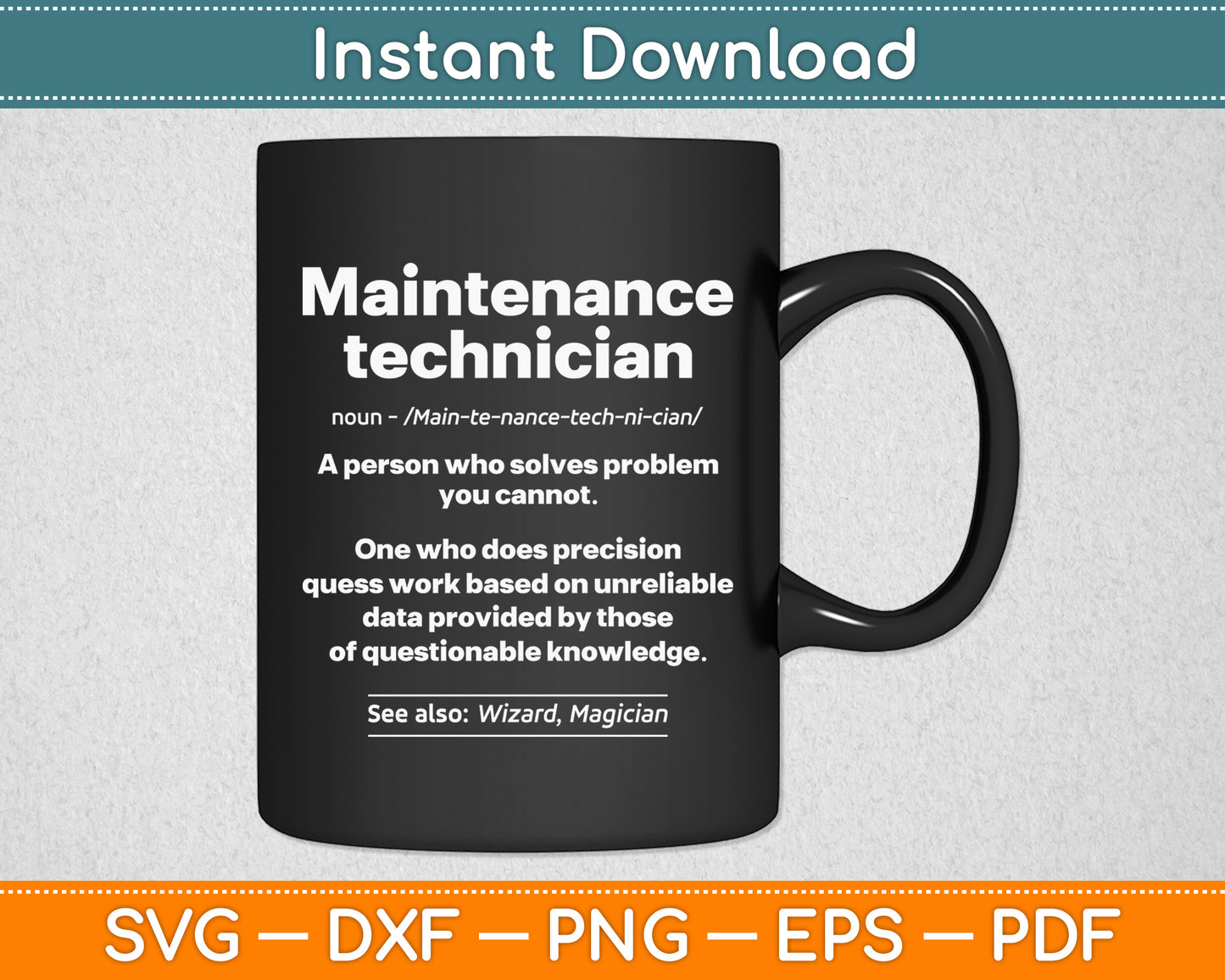 Maintenance Technician Job Definition Funny Svg Png Dxf Digital Cutting File