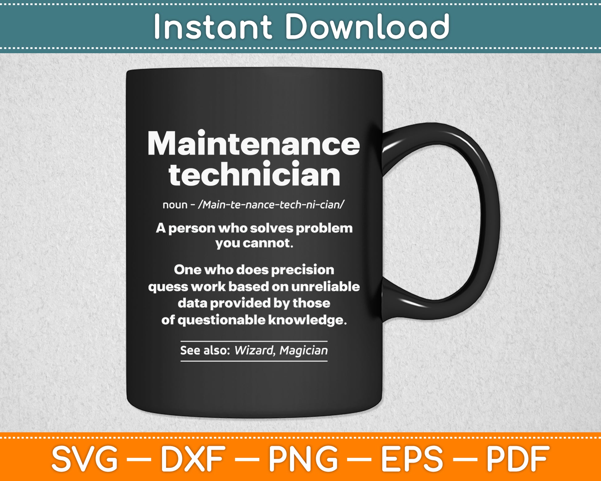 Maintenance Technician Job Definition Funny Svg Png Dxf Digital Cutting File