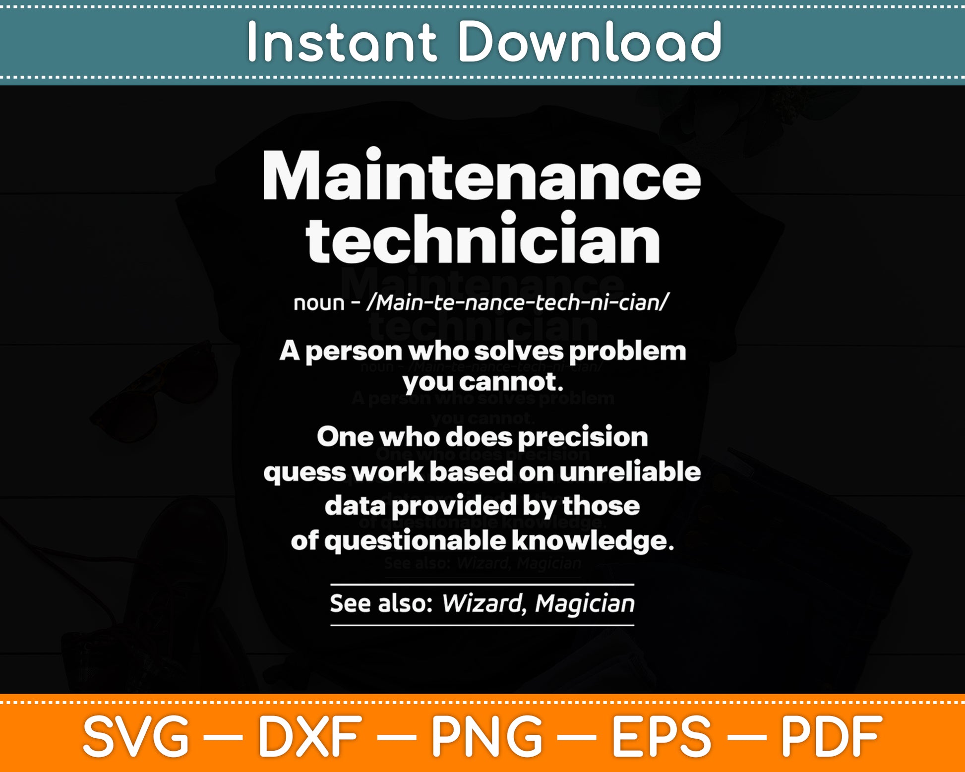 Maintenance Technician Job Definition Funny Svg Png Dxf Digital Cutting File