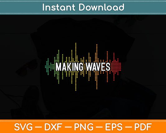 Making Waves Cool Music Producer Svg Digital Cutting File