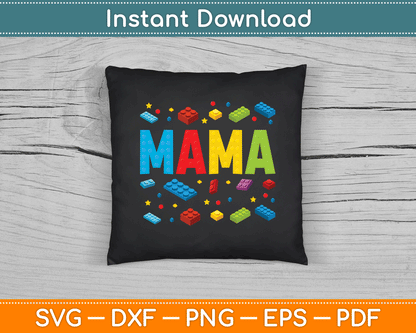 Mama Master Builder Building Bricks Blocks Funny Mothers Day SVG Digital Cutting File