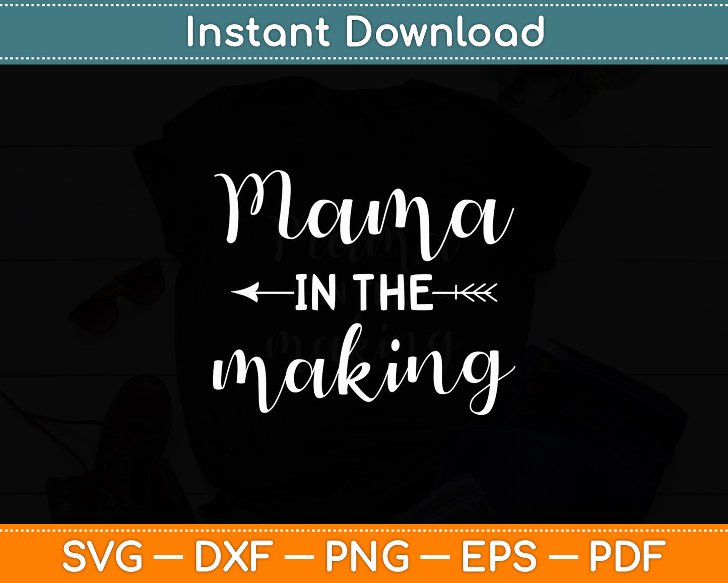 Mama In The Making Mother’s Day Funny Svg Digital Cutting File