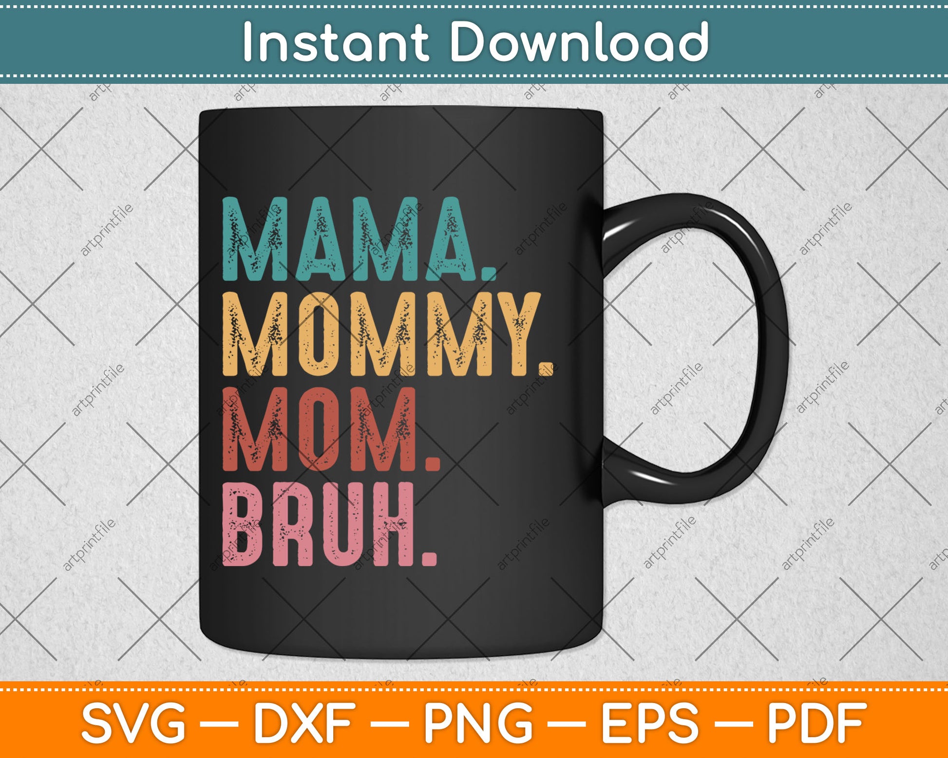 Mama Mommy Mom Bruh Mothers Day Vintage Funny Svg Digital Cutting File