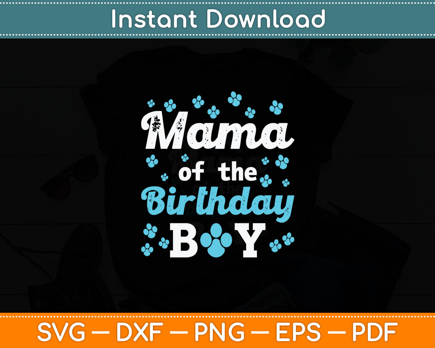 Mama Of The Birthday Boy Dog Paw Bday Party Celebration Svg Digital Cutting File