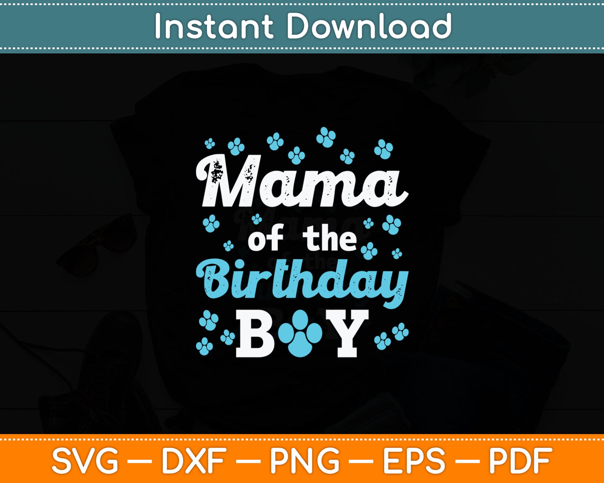 Mama Of The Birthday Boy Dog Paw Bday Party Celebration Svg Digital Cutting File