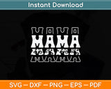 Mama Funny Mothers Day Svg Digital Cutting File