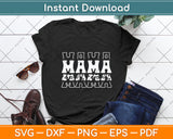 Mama Funny Mothers Day Svg Digital Cutting File