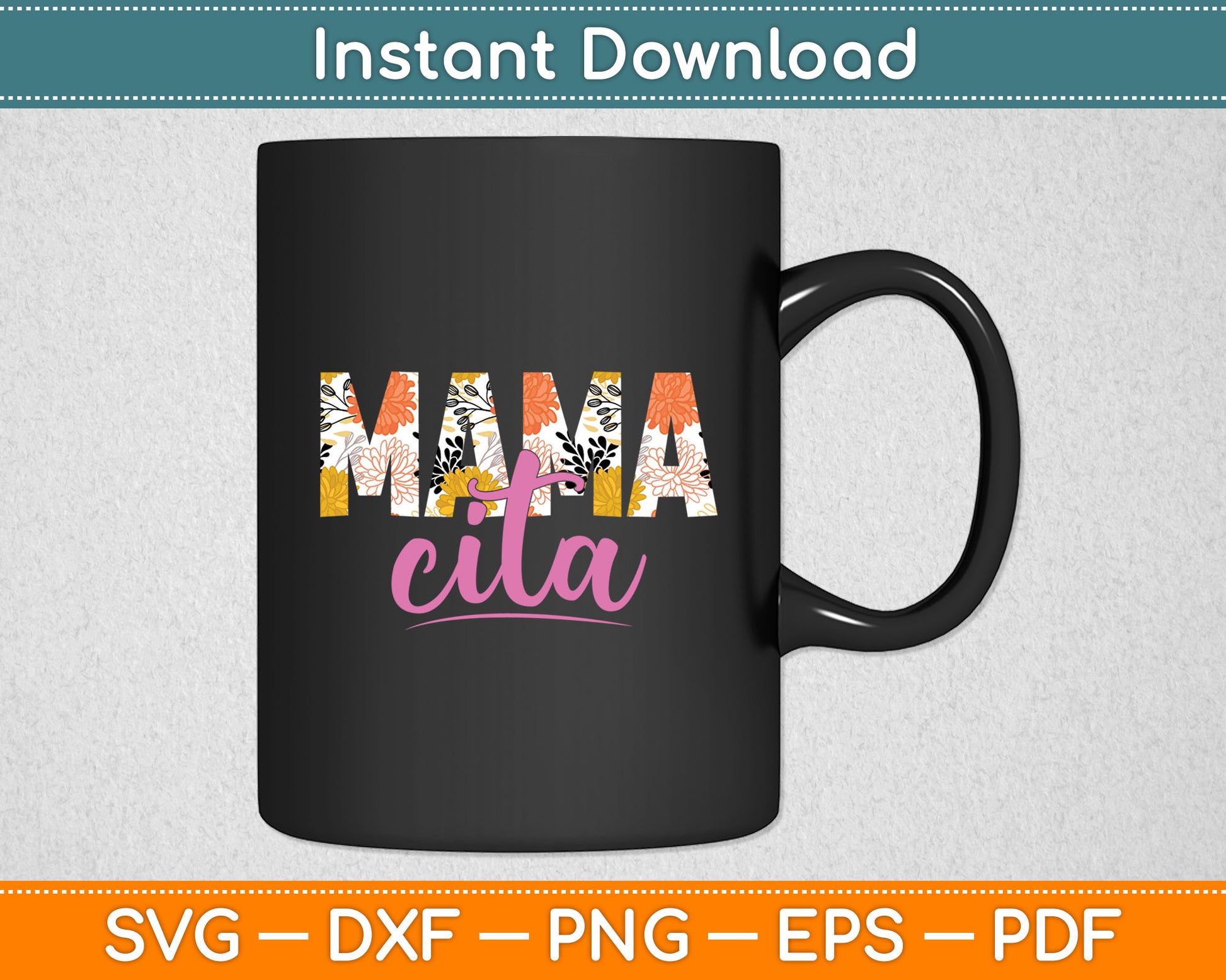 Mamacita Gift for Mother's Day & Cinco de Mayo Svg Digital Cutting File