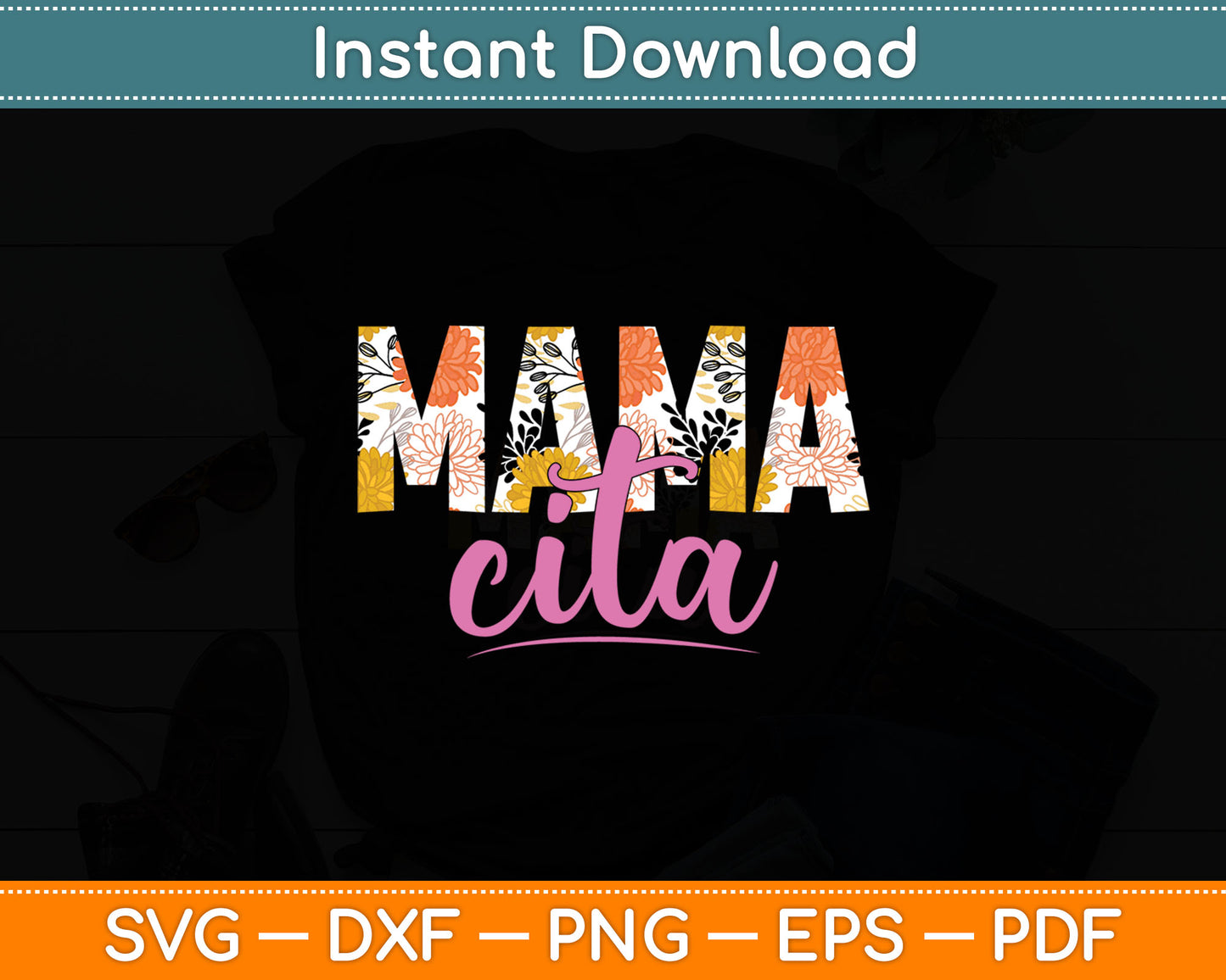 Mamacita Gift for Mother's Day & Cinco de Mayo Svg Digital Cutting File