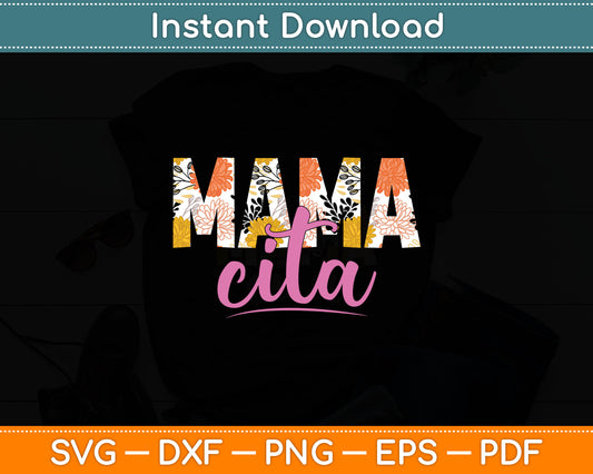 Mamacita Gift for Mother's Day & Cinco de Mayo Svg Digital Cutting File