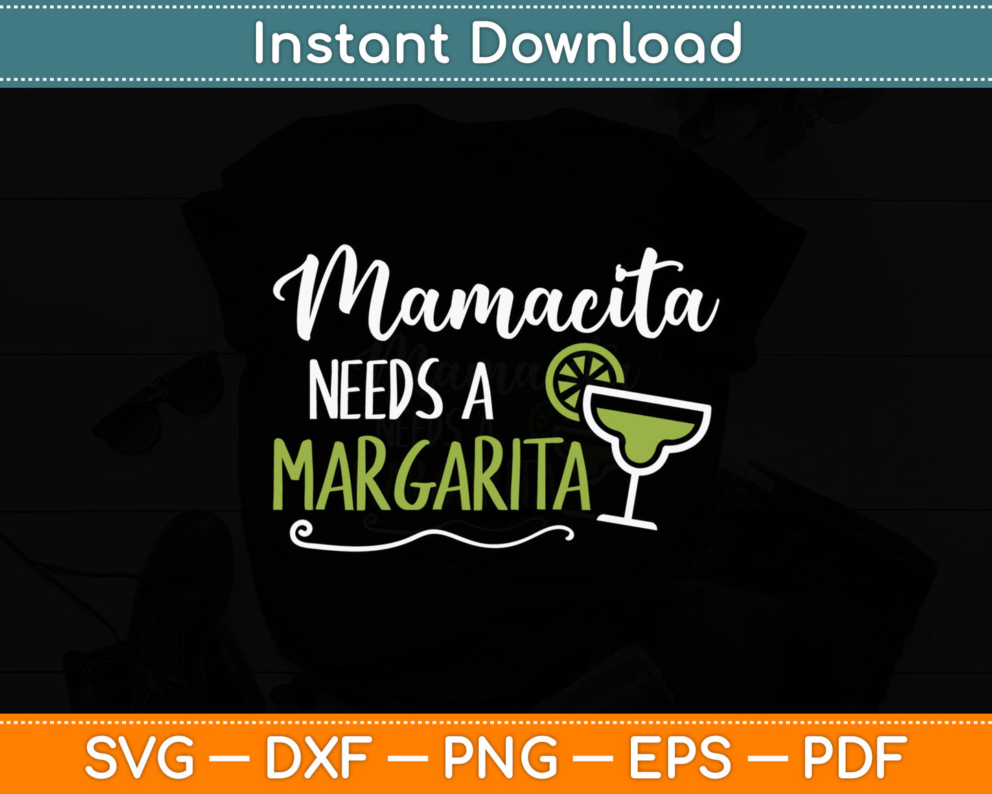 Mamacita Needs A Margarita Svg Digital Cutting File