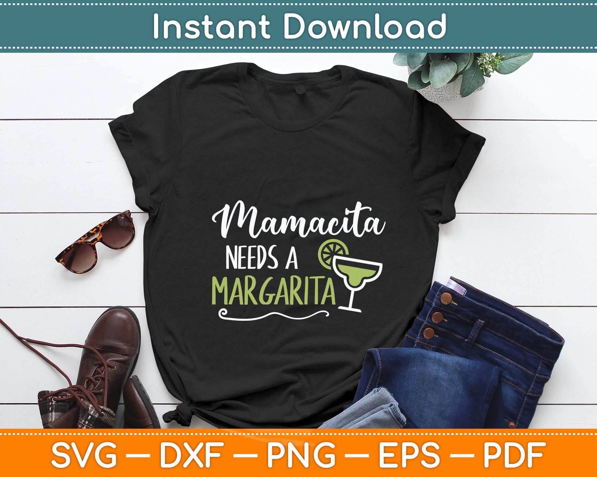 Mamacita Needs A Margarita Svg Digital Cutting File