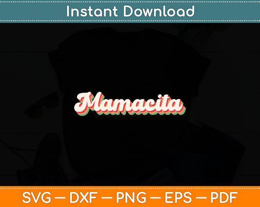 Mamacita Women's Retro Top For Women Cute Vintage Mommy Svg Digital Cutting File