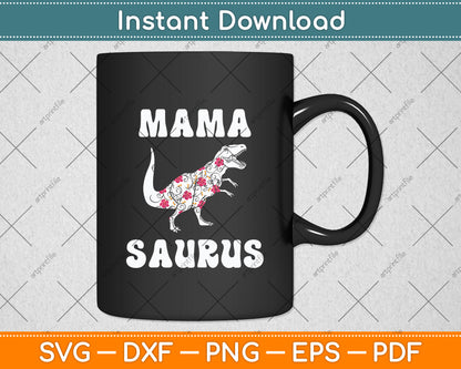 Mamasaurus T Rex Dinosaur Mamasaurus Svg Digital Cutting File