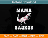 Mamasaurus T Rex Dinosaur Mamasaurus Svg Digital Cutting File