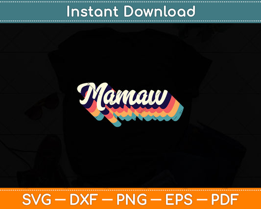 Mamaw Gifts For Grandma Retro Vintage Mother's Day Svg Digital Cutting File
