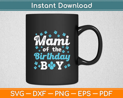 Mami Of The Birthday Boy Dog Paw Bday Party Celebration Svg Digital Cutting File