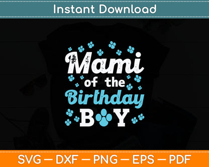 Mami Of The Birthday Boy Dog Paw Bday Party Celebration Svg Digital Cutting File