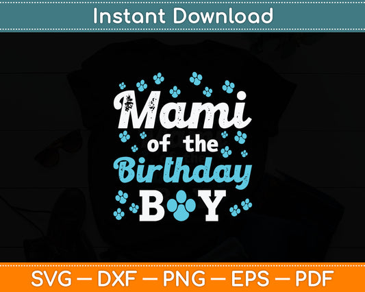 Mami Of The Birthday Boy Dog Paw Bday Party Celebration Svg Digital Cutting File