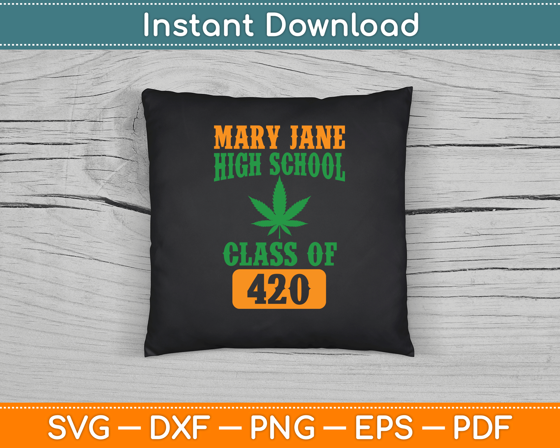 Mary Jane High School Class Of 420 Marijuana SVG Digital Cutting File