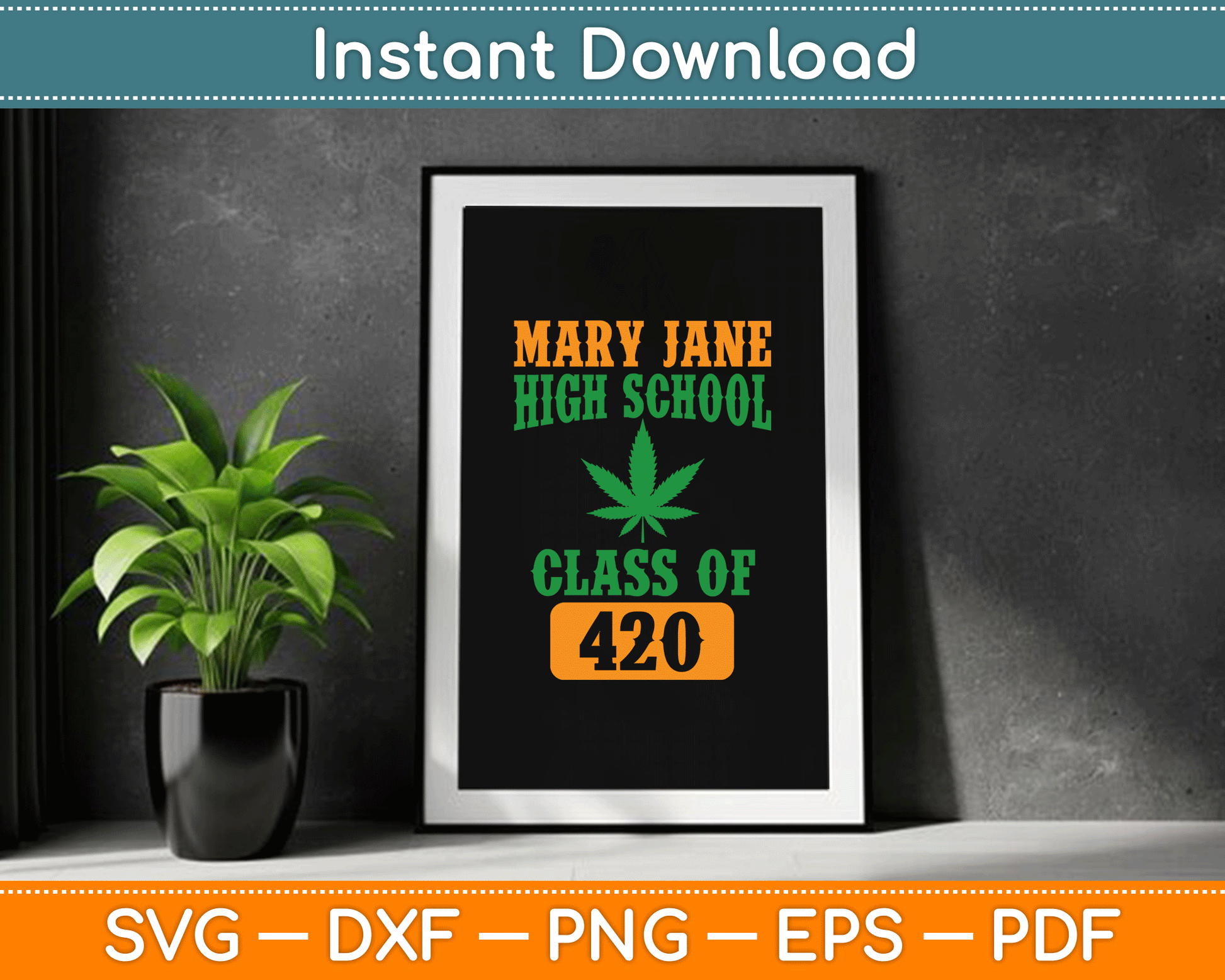 Mary Jane High School Class Of 420 Marijuana SVG Digital Cutting File