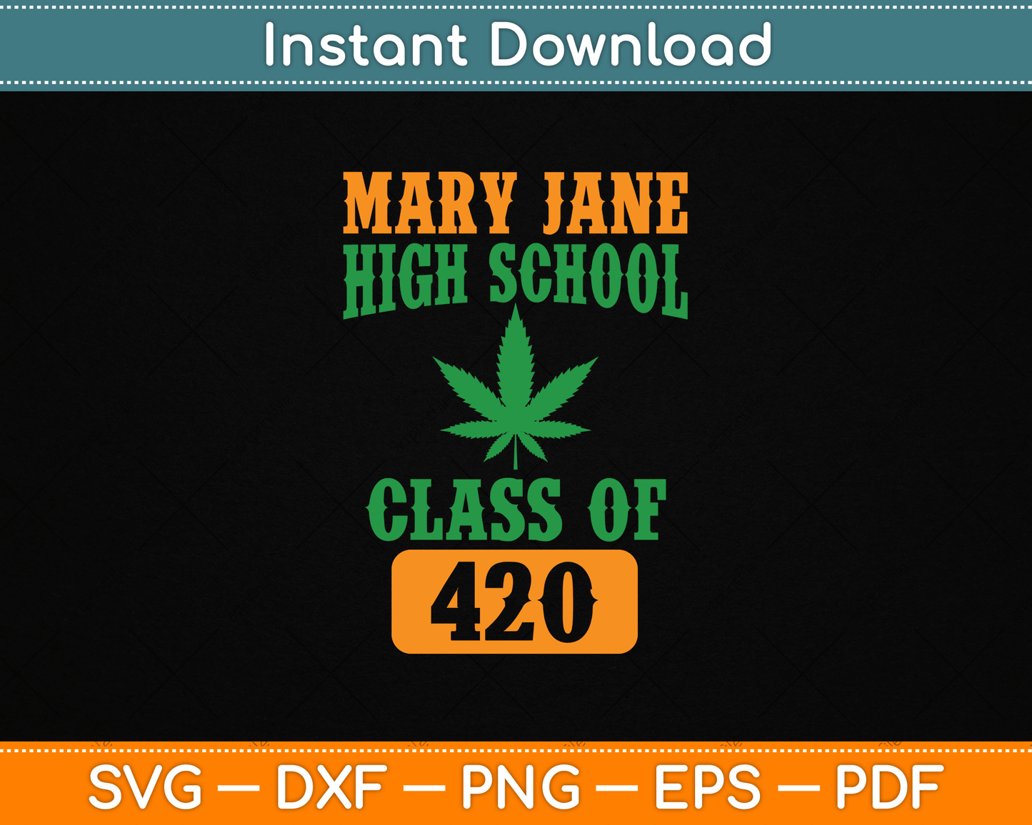 Mary Jane High School Class Of 420 Marijuana SVG Digital Cutting File