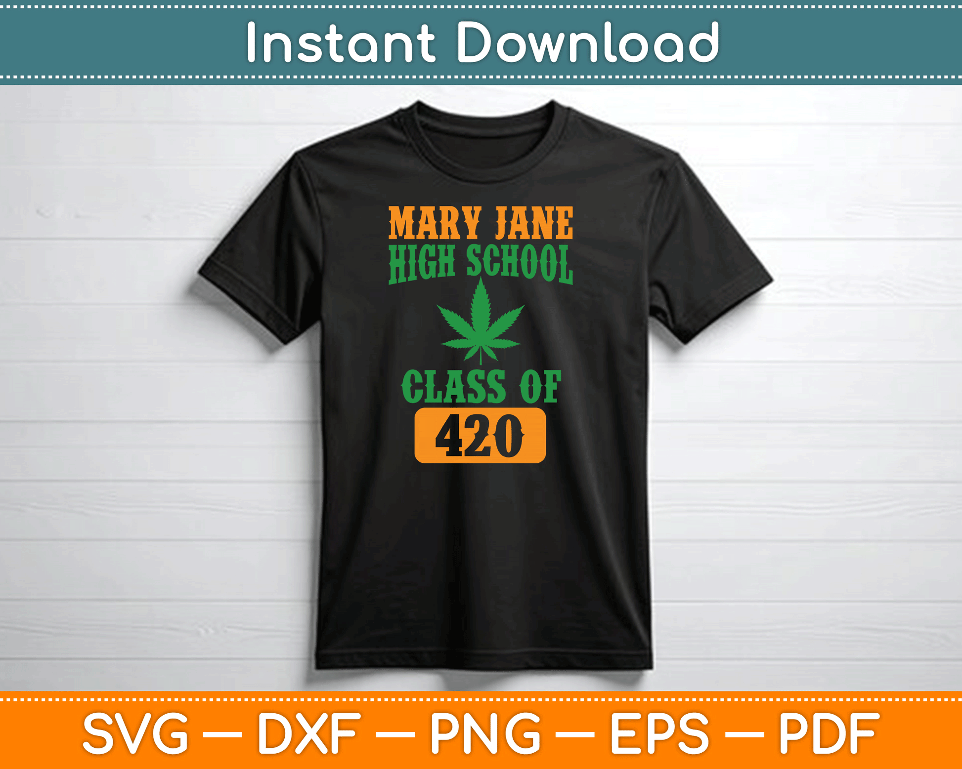Mary Jane High School Class Of 420 Marijuana SVG Digital Cutting File