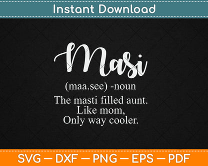 Masi Definition Funny Aunt Auntie Indian Masi Svg Digital Cutting File