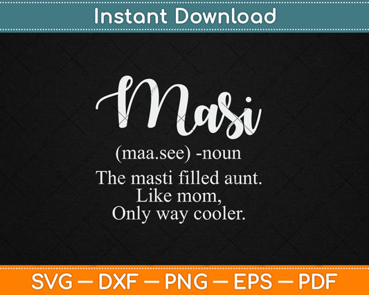 Masi Definition Funny Aunt Auntie Indian Masi Svg Digital Cutting File