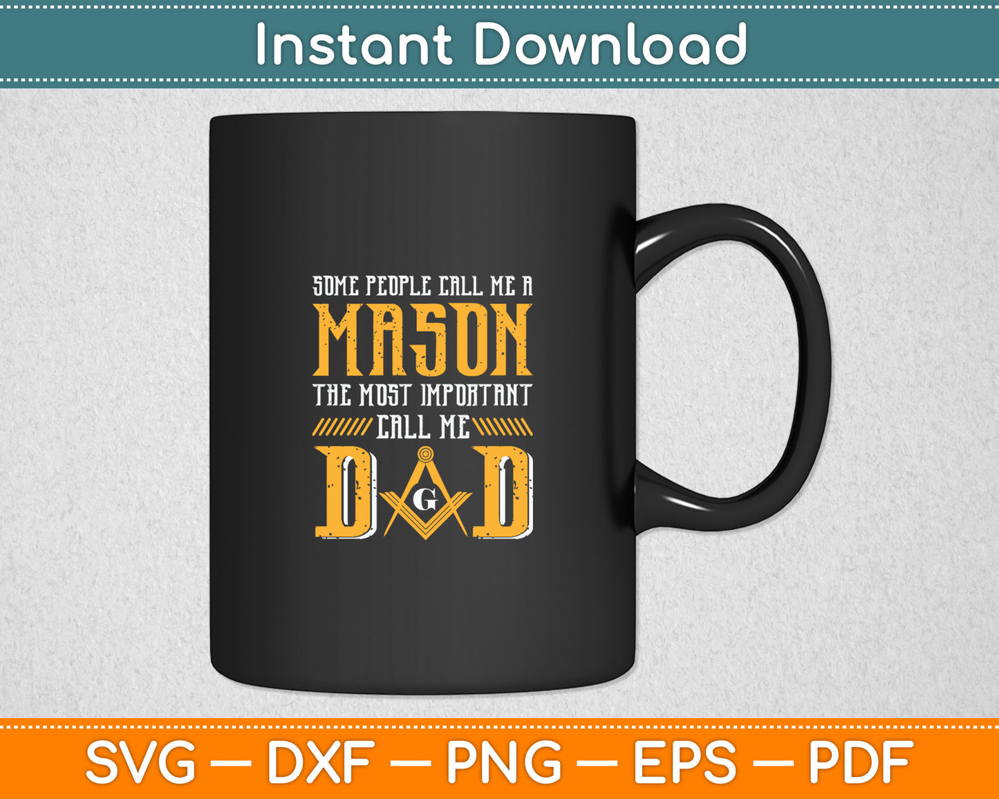 Masonic Most Important Call Me Mason Dad Father's Day Svg Digital Cutting File